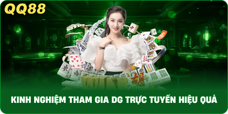 kinh_nghiem_tham_gia_dg_truc_tuyen_hieu_qua_1x