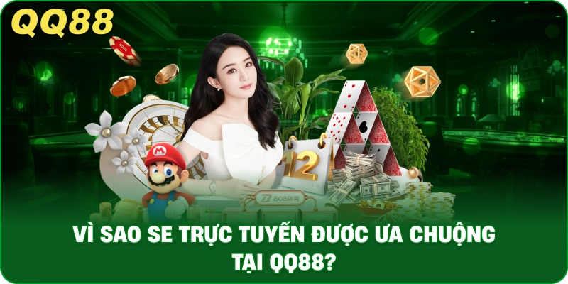 vi_sao_se_truc_tuyen_duoc_ua_chuong_tai_qq88__1x